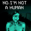 No, I'm not a Human No, I'm not a Human